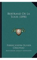 Bertrand De La Tour (1898)