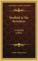Sheffield In The Berkshires: A Booklet (1904)