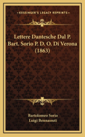 Lettere Dantesche Dal P. Bart. Sorio P. D. O. Di Verona (1863)