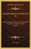 Personal Reminiscences Of Pope Pius IX