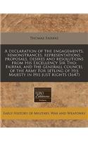 A Declaration of the Engagements, Remonstrances, Representations, Proposals, Desires and Resolutions from His Excellency Sir Tho: Fairfax, and the Generall Councel of the Army for Setling of His Majesty in His Just Rights (1647): (English)