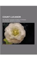 Count Lucanor; Or, the Fifty Pleasant Stories of Patronio: (English)