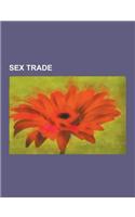 Sex Trade: Sex Worker, Mann ACT, Sexual Slavery, Prostitution, Prostitution and the Law, Prostitution in the People's Republic of