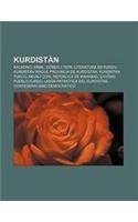 Kurdistan: Saladino, Erbil, Gobekli Tepe, Literatura En Kurdo, Kurdistan Iraqui, Provincia de Kurdistan, Kurdistan Turco, Nevali Cori(Spanish)
