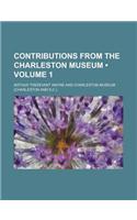 Contributions from the Charleston Museum (Volume 1 )