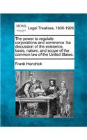 power to regulate corporations and commerce