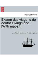 Exame das viagens do doutor Livingstone. [With maps.]