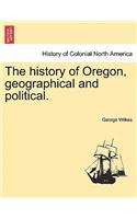 History of Oregon, Geographical and Political.