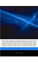 Spice Girls Songs, Including: Holler, Say You'll Be There, Viva Forever, Who Do You Think You Are, Wannabe (Song), 2 Become 1, Too Much (Spice Girls