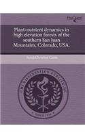 Plant-Nutrient Dynamics in High Elevation Forests of the Southern San Juan Mountains