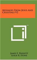 Messages From Jesus And Celestials V2
