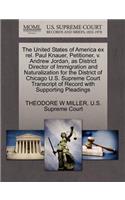 The United States of America Ex Rel. Paul Knauer, Petitioner, V. Andrew Jordan, as District Director of Immigration and Naturalization for the District of Chicago U.S. Supreme Court Transcript of Record with Supporting Pleadings
