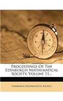 Proceedings of the Edinburgh Mathematical Society, Volume 11...