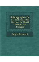Bibliographie de La Bibliographie G N Rale Du Droit Fran Ais Et Tranger