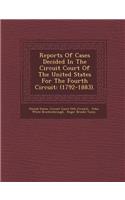 Reports of Cases Decided in the Circuit Court of the United States for the Fourth Circuit