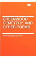 Greenwood Cemetery, and Other Poems