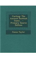 Curling: The Ancient Scottish Game...