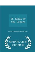 St. Giles of the Lepers - Scholar's Choice Edition
