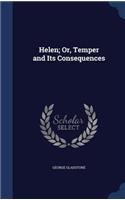 Helen; Or, Temper and Its Consequences