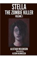 Stella the Zombie Killer Volume One