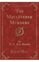 The Mauleverer Murders (Classic Reprint)