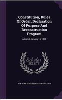 Constitution, Rules of Order, Declaration of Purpose and Reconstruction Program