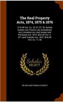 Real Property Acts, 1874, 1875 & 1876