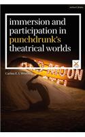 Immersion and Participation in Punchdrunk's Theatrical Worlds