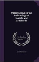 Observations on the Embryology of Insects and Arachnids