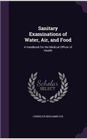 Sanitary Examinations of Water, Air, and Food