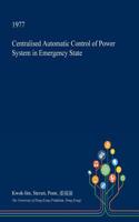 Centralised Automatic Control of Power System in Emergency State