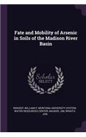 Fate and Mobility of Arsenic in Soils of the Madison River Basin