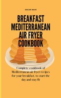 Breakfast Mediterranean Air Fryer Cookbook