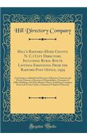 Hill's Raeford (Hoke County, N. C.) City Directory, Including Rural Route Listings Emanating from the Raeford Post Office, 1959: Containing an Alphabetical Directory of Business Concerns and Private Citizens, a Directory of Householders, Occupants 