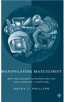 Manipulating Masculinity