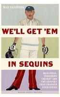We'll Get 'em in Sequins