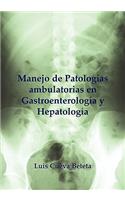 Manejo Practico Ambulatorio En Gastroentereologia