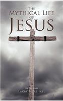 Mythical Life of Jesus
