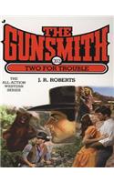 Two for Trouble: (303 Gunsmith (Jove Books))
