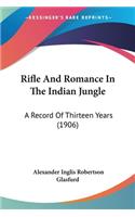 Rifle And Romance In The Indian Jungle