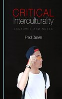 Critical Interculturality: Lectures and Notes (Post-intercultural Communication and Education)
