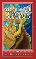 Yo que fuí tranvía del deseo
