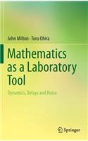 Mathematics as a Laboratory Tool