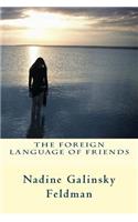 The Foreign Language of Friends: (English)