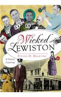 Wicked Lewiston: A Sinful Century(Wicked)