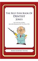 The Best Ever Book of Dentist Jokes: Lots and Lots of Jokes Specially Repurposed for You-Know-Who(English)