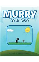 Murry Is a Dog