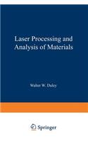 Laser Processing and Analysis of Materials