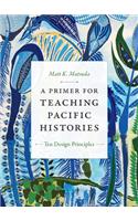 A Primer for Teaching Pacific Histories