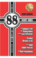 The 88 Secret Codes of the Power Elite: The complete truth about Making Money with the Law of Attraction and Creating Miracles in Life that is being hidden from you with Mind Programming(English)